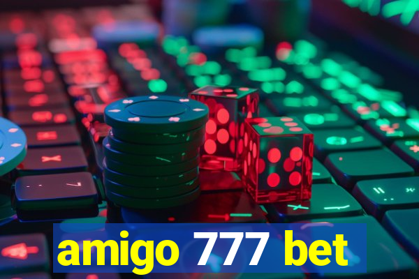 amigo 777 bet